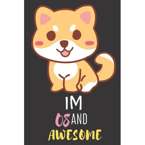 Im 08 And Awesome: 8 Year Old Girl Birthday Gifts To Gift Your Daughter Or Niece