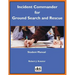Incident Commander for Ground Search and Rescue: Student Manual