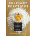 Culinary Reactions: The Everyday Chemistry of Cooking