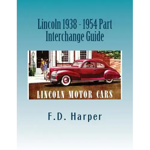 Lincoln 1938 - 1954 Part Interchange Guide
