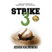 Strike 3: What To Do When The Game's Over But Life Is Not