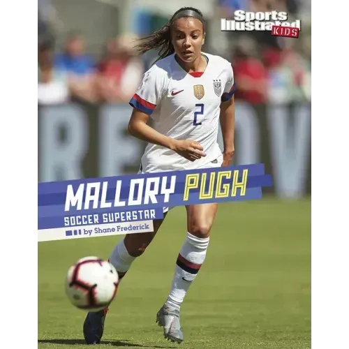 Mallory Pugh: Soccer Superstar