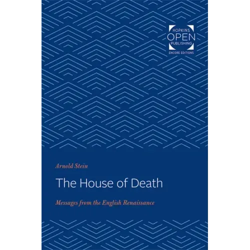 The House of Death: Messages from the English Renaissance