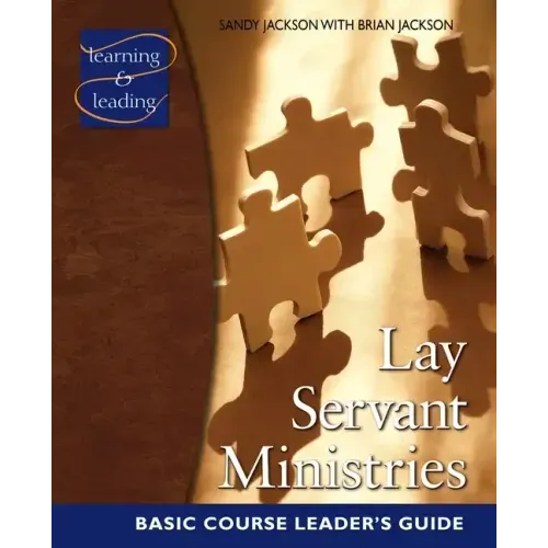 Lay Servant Ministries Basic Course Leader's Guide