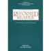 Reformed Reader: A Sourcebook in Christian Theology: Volume 2: Contemporary Trajectories, 1799-Present