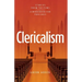 Clericalism: Stories From the Pews