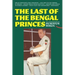 The Last of the Bengal Princes: The Autobiography of Humayun Mirza