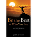 Be the Best at Who You Are
