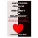 Overcoming Jealousy & Insecurity in Relationship: Breaking Free From Anxiety, Master Your Emotions, Learn to Trust and Revive Your Self-Worth