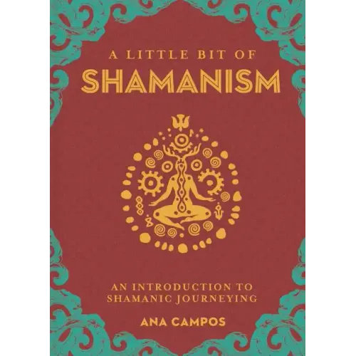 A Little Bit of Shamanism: An Introduction to Shamanic Journeying