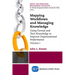 Mapping Workflows and Managing Knowledge: Using Formal and Tacit Knowledge to Improve Organizational Performance, Volume I