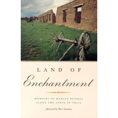 Land of Enchantment: Memoirs of Marian Russell Along the Santa Fe Trail