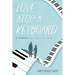 Love Atop a Keyboard: A Memoir of Late-Life Love