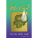 Who Cried for the Little Girl
