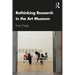 Rethinking Research in the Art Museum