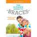 The Ultimate Guide to Braces: A Parent's Guide to the New Orthodontics