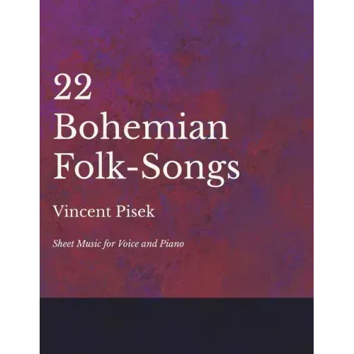 22 Bohemian Folk-Songs - Sheet Music for Voice and Piano