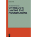 Ontology: Laying the Foundations