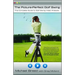 The Picture-Perfect Golf Swing: The Complete Guide to Golf Swing Video Analysis