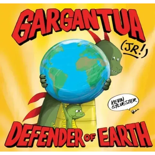 Gargantua (Jr!): Defender of Earth