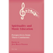 Spirituality and Music Education: Perspectives from Three Continents