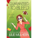 Guaranteed to Bleed