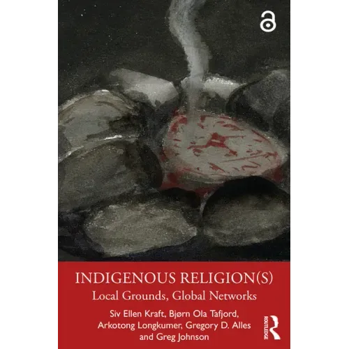 Indigenous Religion(s): Local Grounds, Global Networks