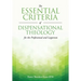 The Essential Criteria of Dispensational Theology for the Professional and Layperson