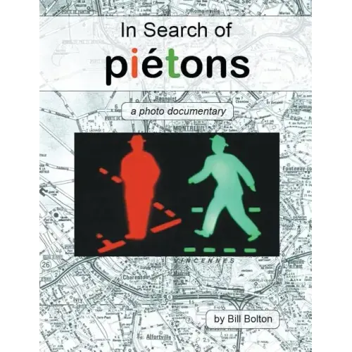 In Search of Piétons: a photo documentary