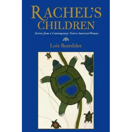 Rachel's Children: Stories from a Contemporary Native American Woman