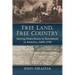 Free Land, Free Country: Setting Down Roots of Revolution in America, 1600-1790