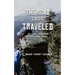 The Road Less Traveled: 23 Life Lessons from the Trail