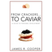 From Crackers...To Caviar: A Guide to Personal Development