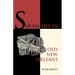 Social Life in Old New Orleans