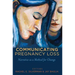 Communicating Pregnancy Loss: Narrative as a Method for Change