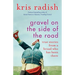 Gravel on the Side of the Road: True Stories from a Broad Who Has Been There