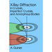 X-Ray Diffraction: In Crystals, Imperfect Crystals, and Amorphous Bodies
