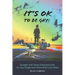 It's OK to Be Gay: Straight Talk About Homosexuality for Gay People and Those Who Love Them