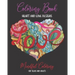 Coloring Book: Mindful Coloring for Teens and Adults (8x10): Ultimate Heart and Love Designs (50 Unique Pages): Mandala Artwork on Pa