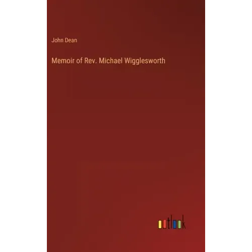 Memoir of Rev. Michael Wigglesworth