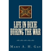 Life In Dixie During The War: 1861-1862-1863-1864-1865