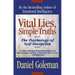 Vital Lies, Simple Truths: The Psychology of Self Deception