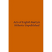 Acts of English Martyrs: Hitherto Unpublished
