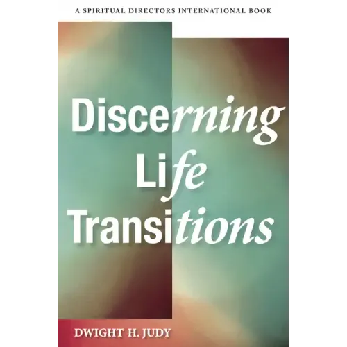 Discerning Life Transitions: Listening Together in Spiritual Direction