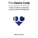 The Desire Code: 7 Keys to fulfill your wishes for success, wealth and happiness