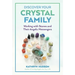 Discover Your Crystal Family: Working with Stones and Their Angelic Messengers