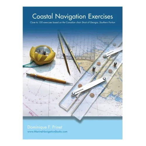 Coastal Navigation Exercises: Over 100 exercises based on the Canadian chart Strait of Georgia, Southern Portion