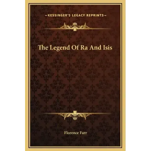 The Legend of Ra and Isis