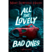 All the Lovely Bad Ones: A Ghost Story