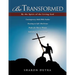 Be Transformed By the Spirit of the Living God